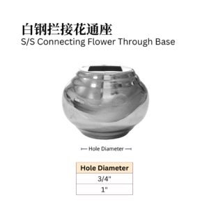 S/S Connecting Flower Through Base